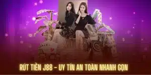 Hướng Dẫn Rút Tiền J88 - Uy Tín, An Toàn Và Nhanh Gọn