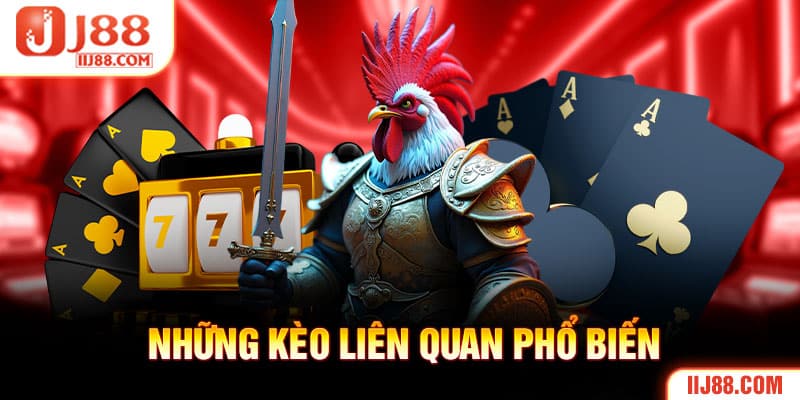 Những kèo liên quan phổ biến